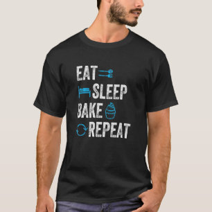 Camiseta Baker Baking Eat Sleep Bake Repetir