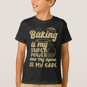 Camiseta Baker Baking Es Mi Superpower Bakery Chef Cake