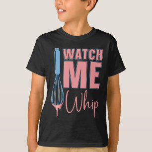 Camiseta Baker Baking Watch Me Whip Bakery Chef Cake Bake
