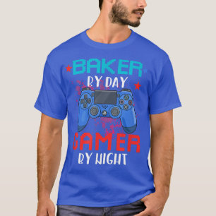 Camiseta Baker By Day Gamer Por Noche Trabajo Primo Videoju