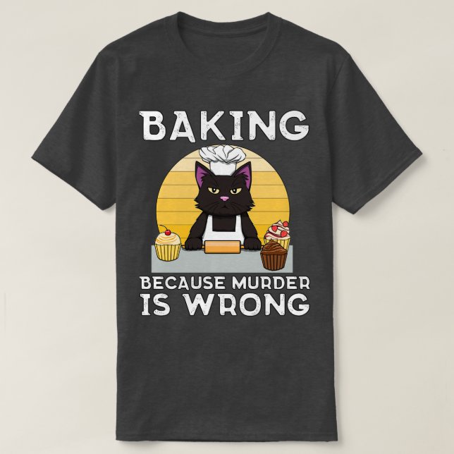 Camiseta Baker Cat Baking porque el asesinato está mal (Diseño del anverso)