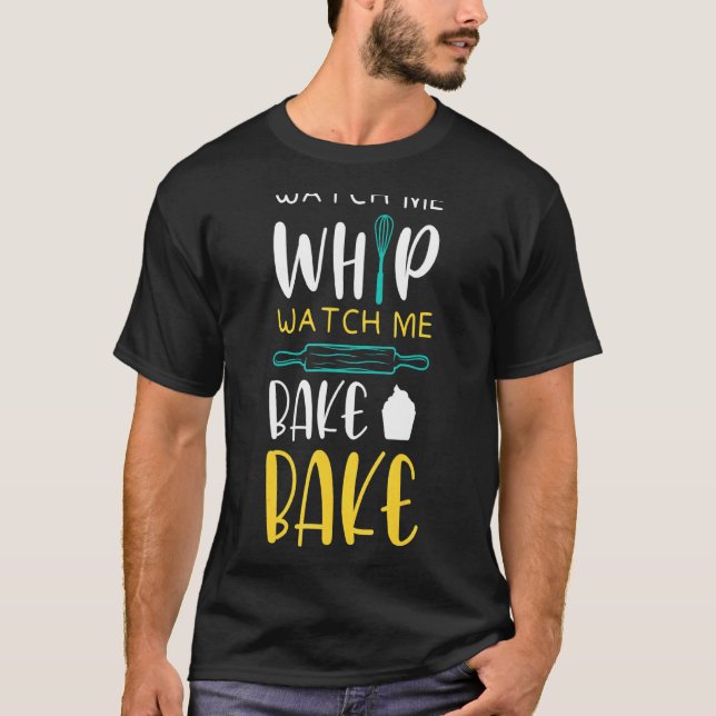Camiseta Baker Chefs Cake Bakers Cupcake Bakers Whip (Anverso)