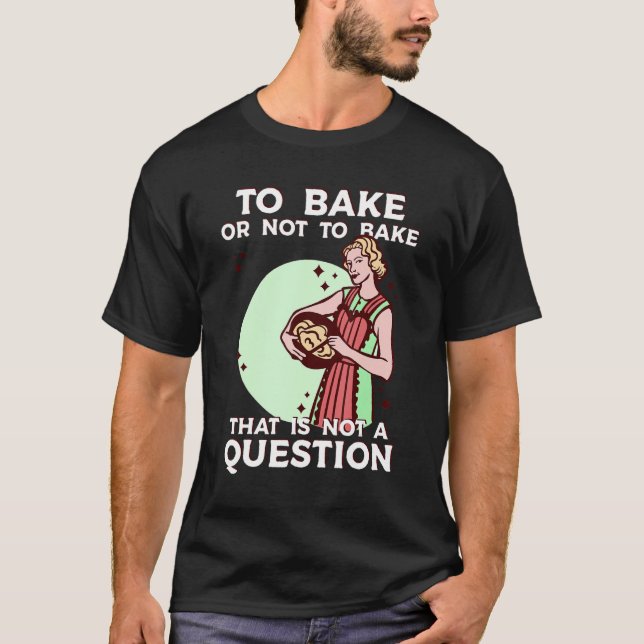 Camiseta Baker diciendo por hacer una cita para hornear o n (Anverso)