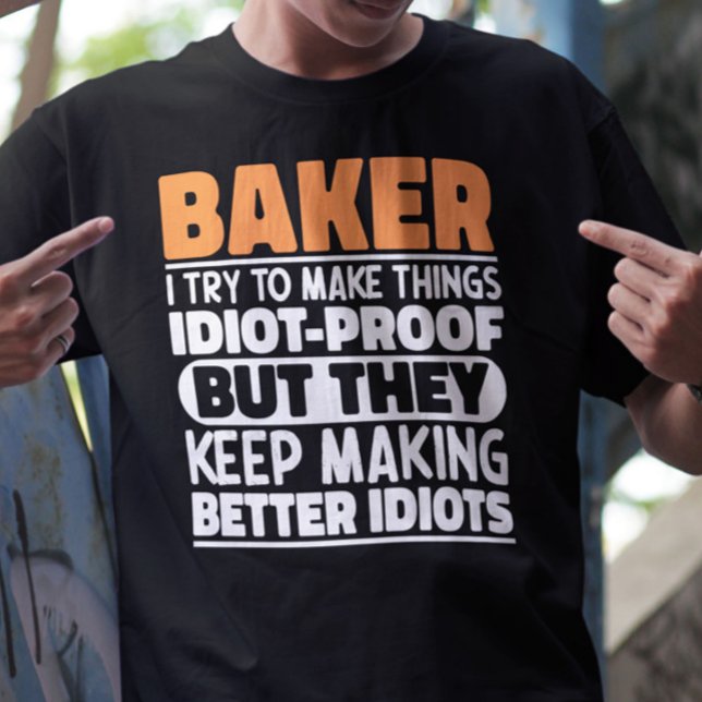 Camiseta Baker Intento Hacer Las Cosas Divertidas En Guay (Subido por el creador)