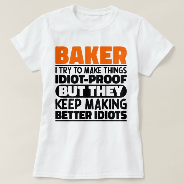 Camiseta Baker Intento Hacer Las Cosas Divertidas En Guay (Diseño del anverso)