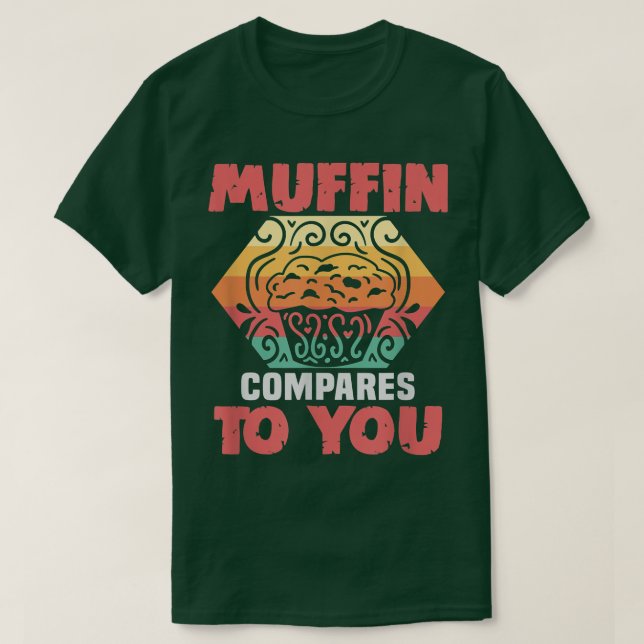 Camiseta Baker Muffin compara con tus galletas de pasteles (Diseño del anverso)