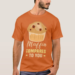 Camiseta Baker Muffin compara con tus galletas de pasteles