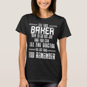 Camiseta Baker Pastry Chef Baking Bake