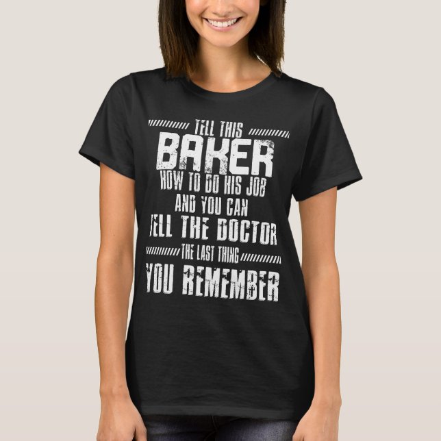 Camiseta Baker Pastry Chef Baking Bake (Anverso)