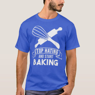 Camiseta Baker Stop Hating Start Baking Confección 200