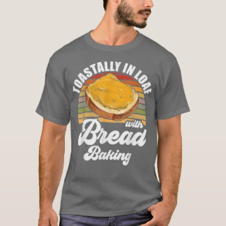 Camiseta Baker Toastante En Pan Con Pan De Pan