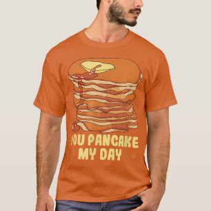 Camiseta Baker You pancake my day Cakes Baking Cookies T-Sh