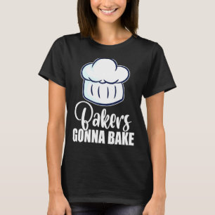 Camiseta Bakers Gonna Bake Chef Gorra Cupcake Baking