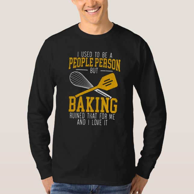 Camiseta Baking Baker Bake Pasteles Pasteles Pasteles Paste (Anverso)