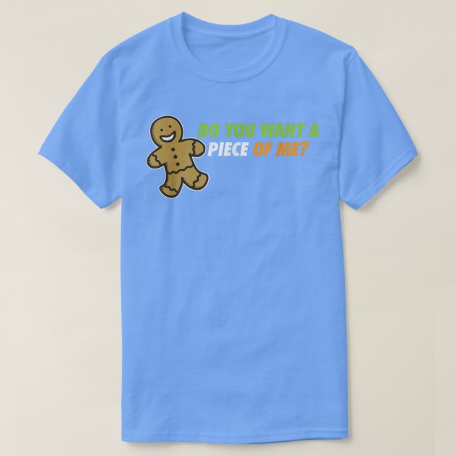 Camiseta Baking Baker Gingerbread Man ¿Quieres Una Pieza? (Diseño del anverso)