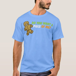 Camiseta Baking Baker Gingerbread Man ¿Quieres Una Pieza?