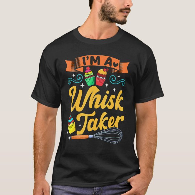 Camiseta Baking Baker Whisk Pun Pastry Chef Cook Presente (Anverso)