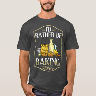 Camiseta Baking Beginner Recipes Baker Flour Bakery