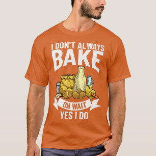 Camiseta Baking Beginner Recipes Baker Flour Bakery