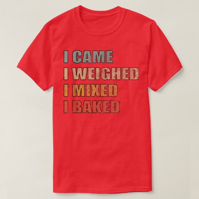 Camiseta Baking Bread Cake Cookes Baker (Diseño del anverso)