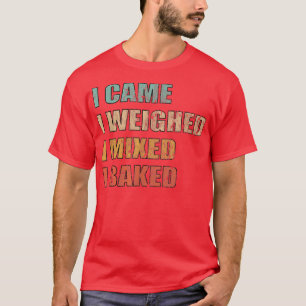 Camiseta Baking Bread Cake Cookes Baker
