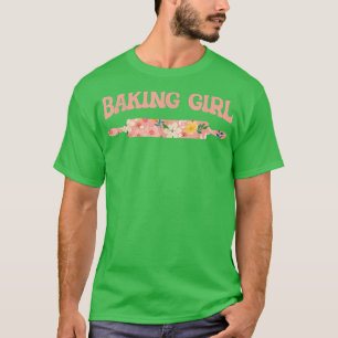 Camiseta Baking Chica - Baking Muffins Cookie Cupcakes Bake