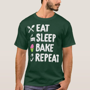 Camiseta Baking Comer Sleep Bake Repetir Panadería Baker