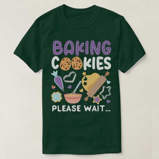 Camiseta Baking Cookies Please Wait (Diseño del anverso)