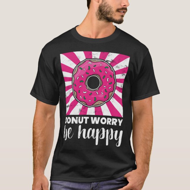 Camiseta Baking Donut Worry Be Happy Doughnut (Anverso)