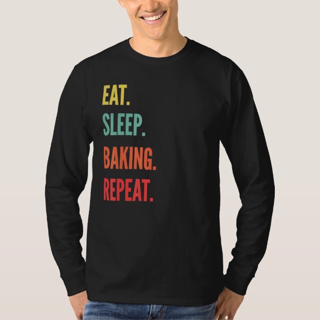 Camiseta Baking Eee Sleep Baking Repetir (Anverso)