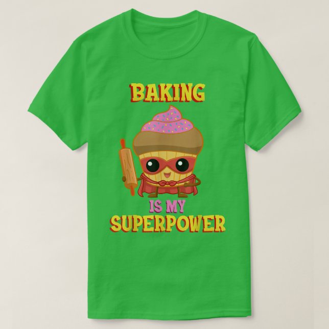 Camiseta Baking Es Mi Superpotencia 458 (Diseño del anverso)