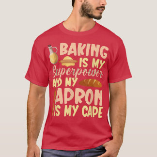 Camiseta Baking Es Mi Superpotencia 462