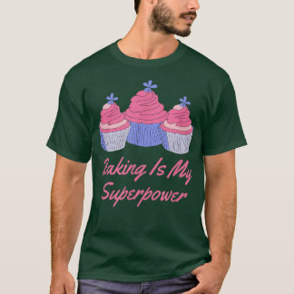Camiseta Baking Es Mi Superpotencia 464