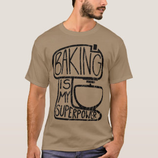 Camiseta Baking Es Mi Superpotencia, Funny Baker