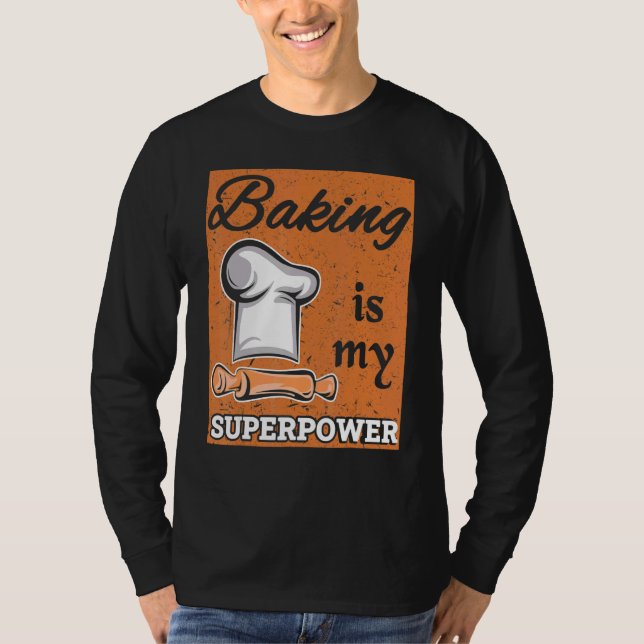 Camiseta Baking Es Mi Superpower Bake Baker Pastry Chef Des (Anverso)