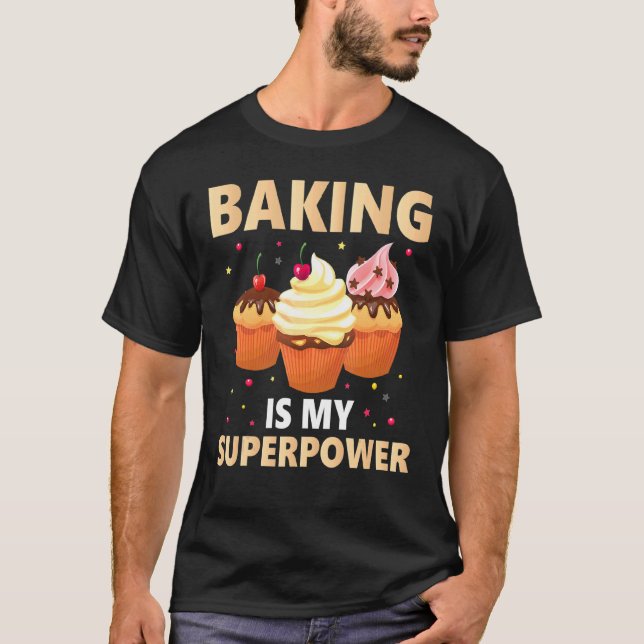 Camiseta Baking Es Mi Superpower Cupcake Baking (Anverso)