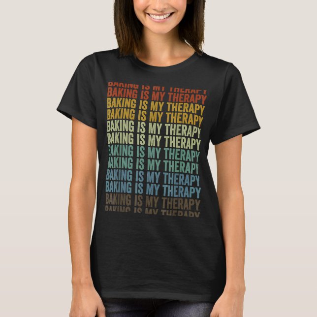Camiseta Baking Es Mi Terapia Baking Chef Baker (Anverso)