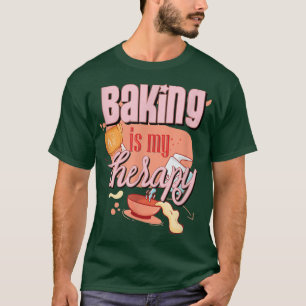 Camiseta Baking es mi Therapy Funny Pastry Baker