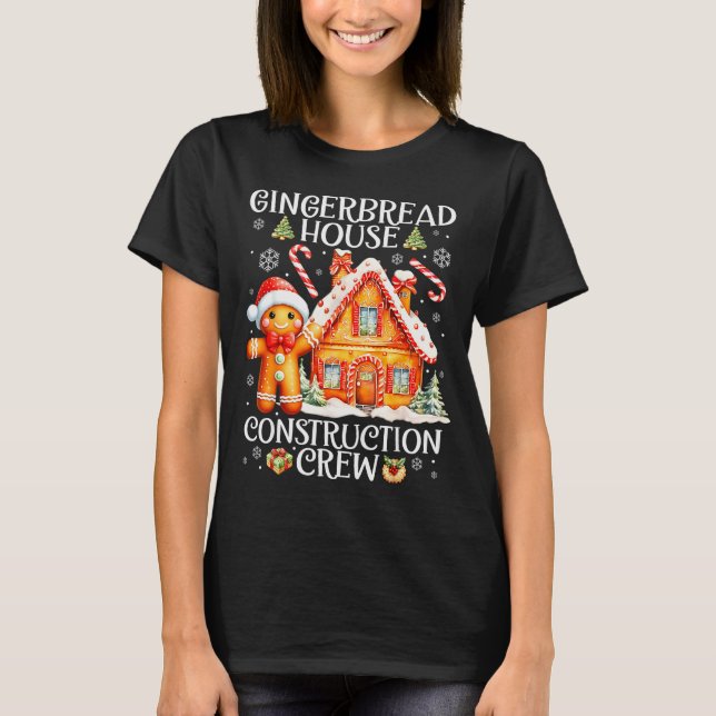 Camiseta Baking Gingerbread House Construction Crew Christm (Anverso)