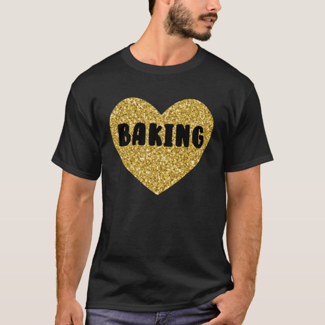 Camiseta Baking I Love Baked Goods  Cake Pie Dessert (Anverso)