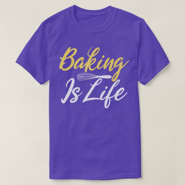 Camiseta Baking is Life Cooking Baking Baker  (Diseño del anverso)