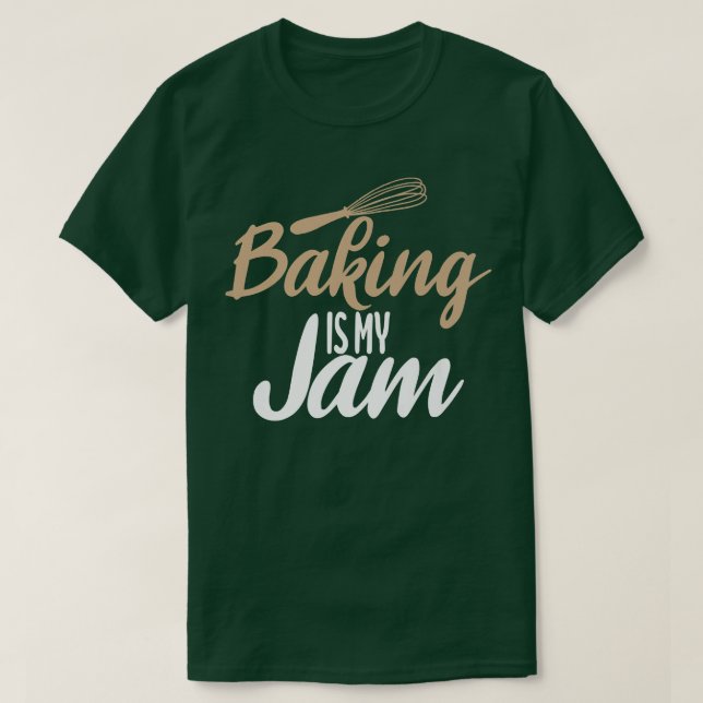 Camiseta Baking is my Jam Cooking Baking Baker  (Diseño del anverso)