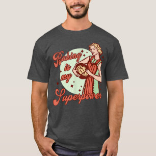Camiseta Baking Is My Superpower Cookies Baking Retro Woman