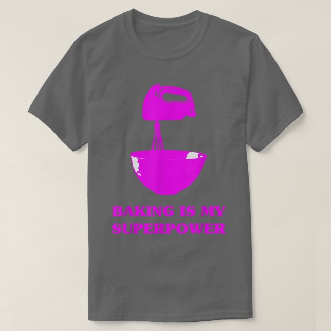Camiseta Baking is My Superpower Pastry Chef Funny Baker Br (Diseño del anverso)