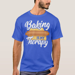 Camiseta Baking Is My Therapy Baker Bake Bakery Owner Pastr