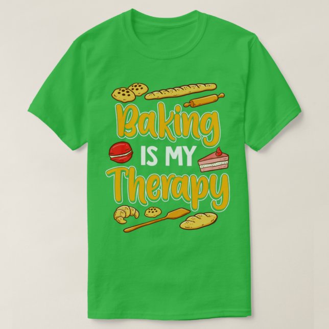 Camiseta Baking is My Therapy Baker Baker Bakery (Diseño del anverso)