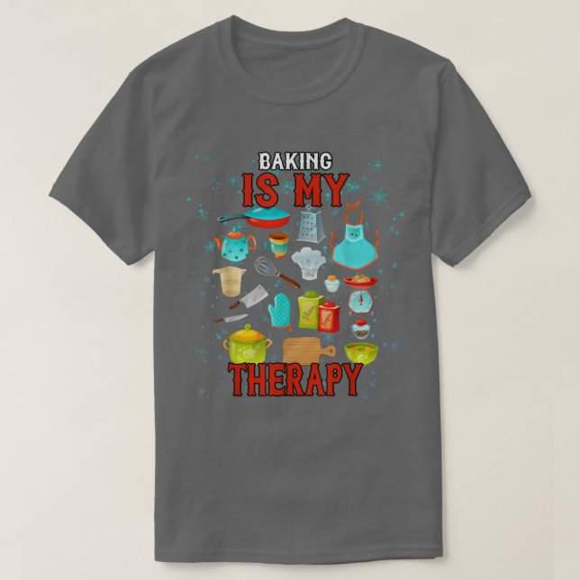 Camiseta Baking is My Therapy Humor Graphic (Diseño del anverso)