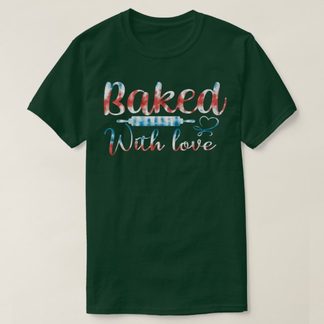 Camiseta Baking love For Baker Pastry Chef Or Cook  (Diseño del anverso)