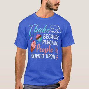 Camiseta Baking Lover Golpeando A La Gente Baker & Cupcake