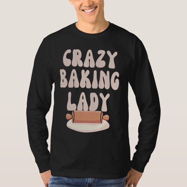 Camiseta Baking Mom  Crazy Baking Lady Bake  Mother Day (Anverso)